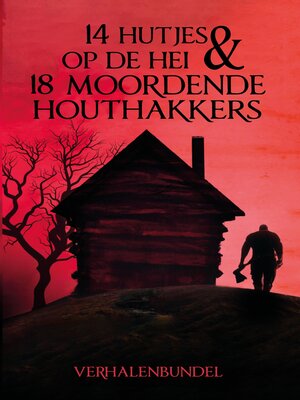 cover image of 14 Hutjes op de hei & 18 Moordende houthakkers